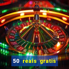 50 reais gratis para apostar